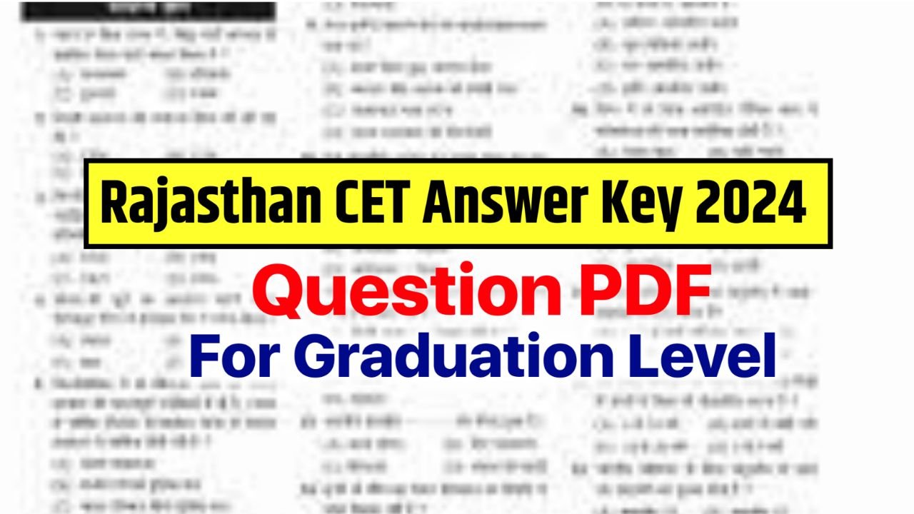 Rajasthan CET Question Paper 2024 Answer Key for Graduation Level Exam: Download PDF